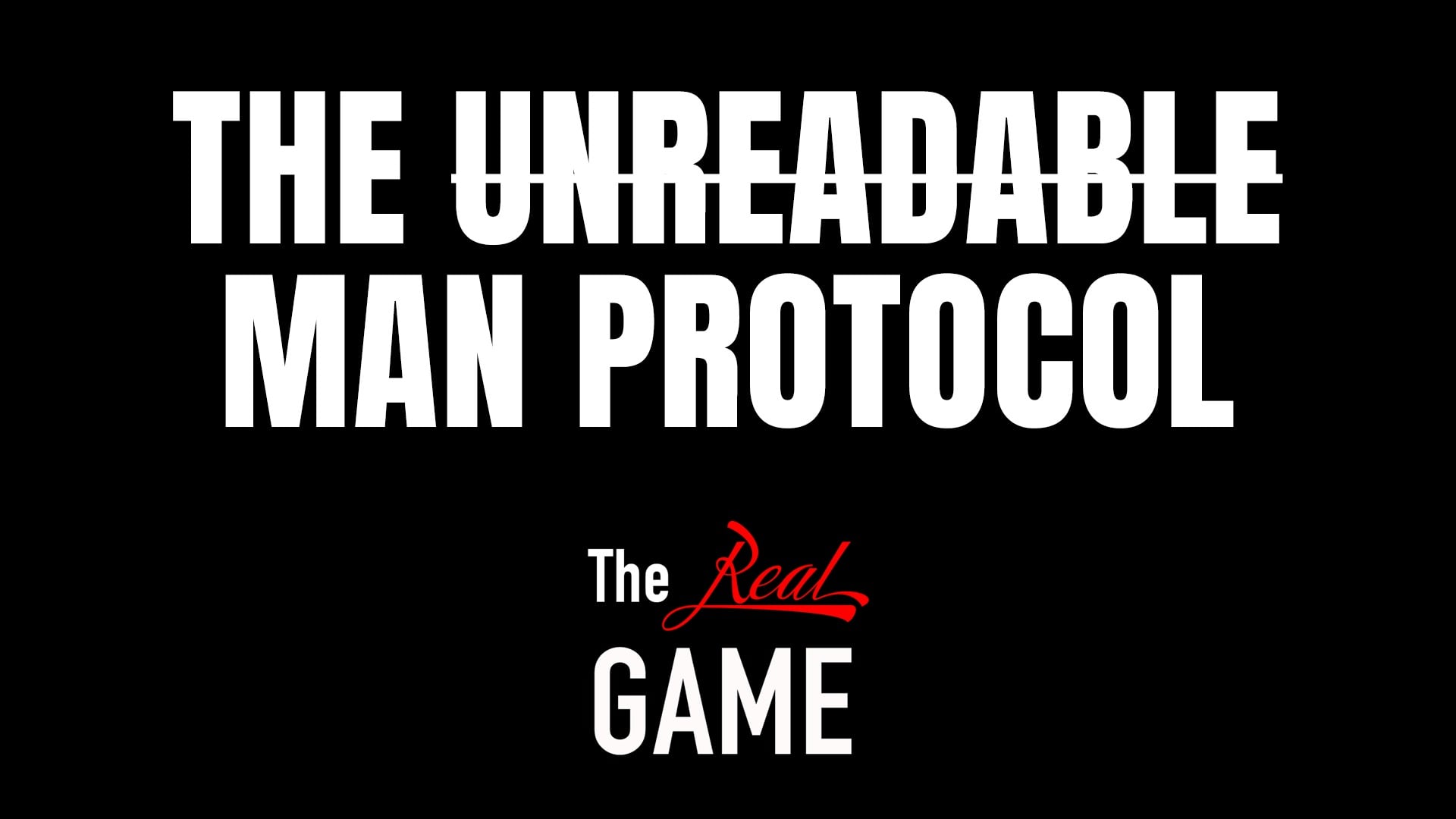 The Unreadable Man Protocol