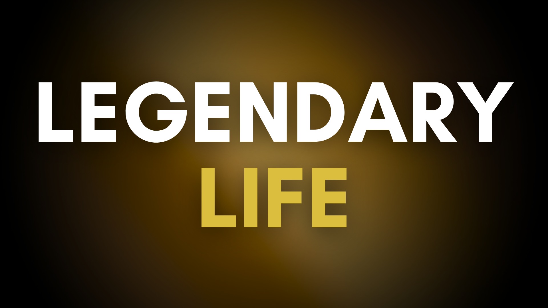 Legendary Life