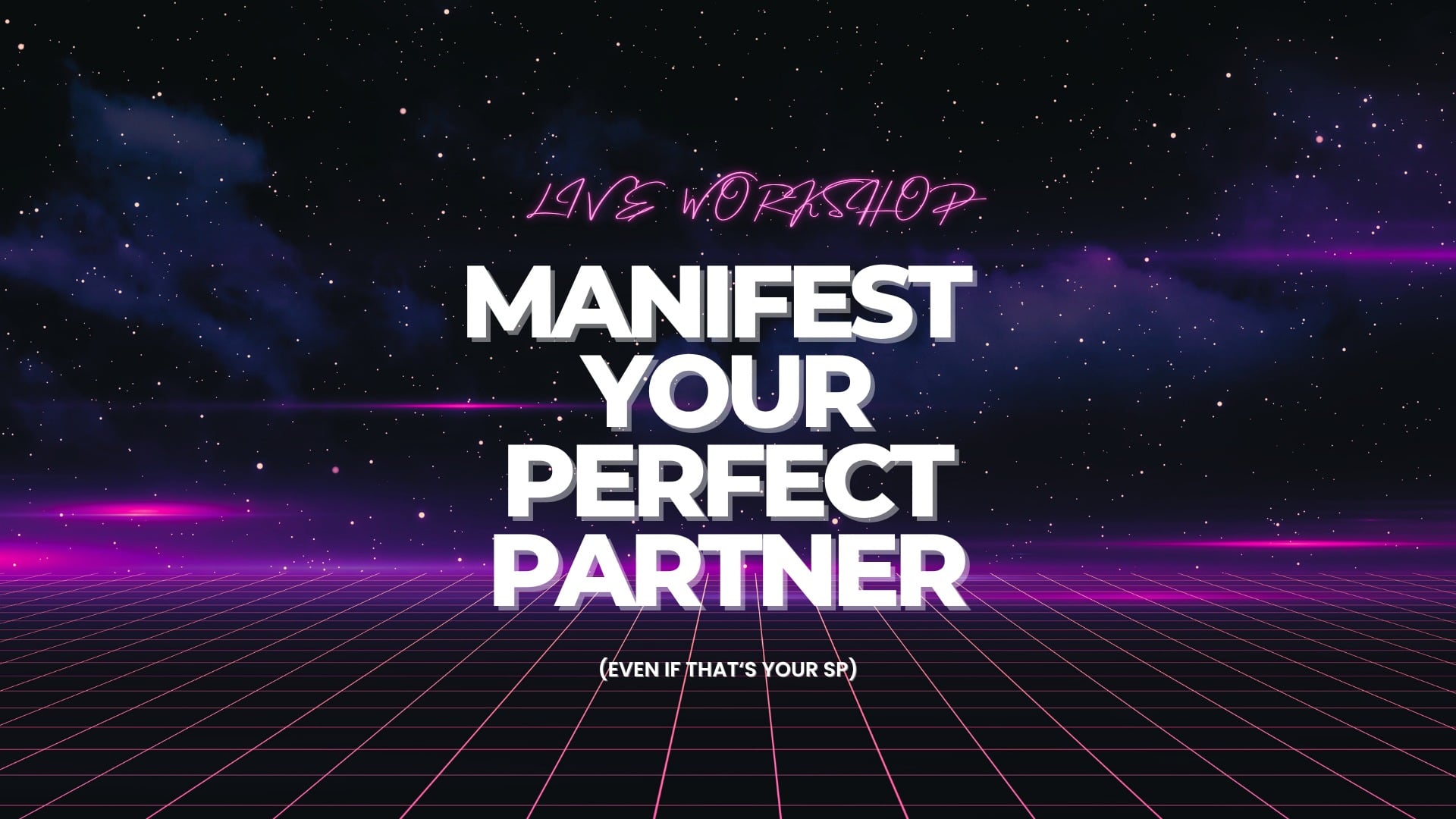 Perfect Partner LIVE Workshop