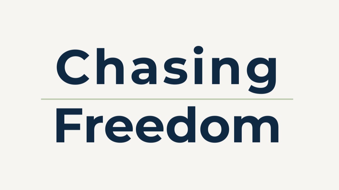 Chasing Freedom