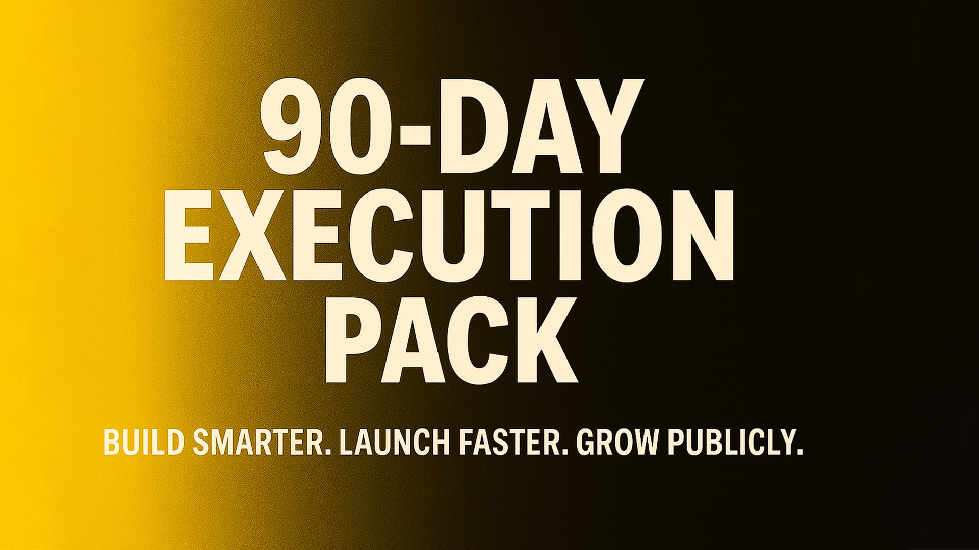 90-Day Execution Pack