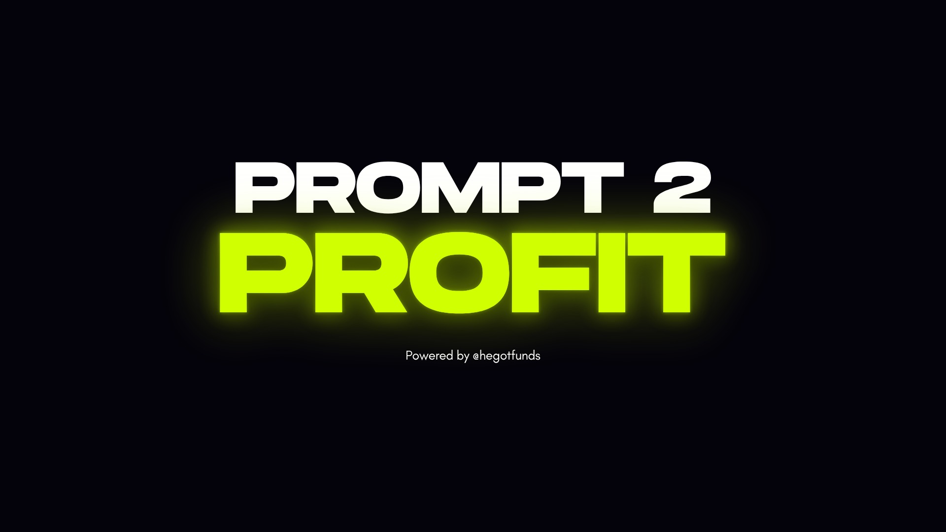 Prompt 2 Profit