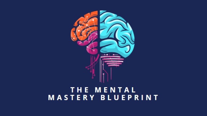 The Mental Mastery Blueprint