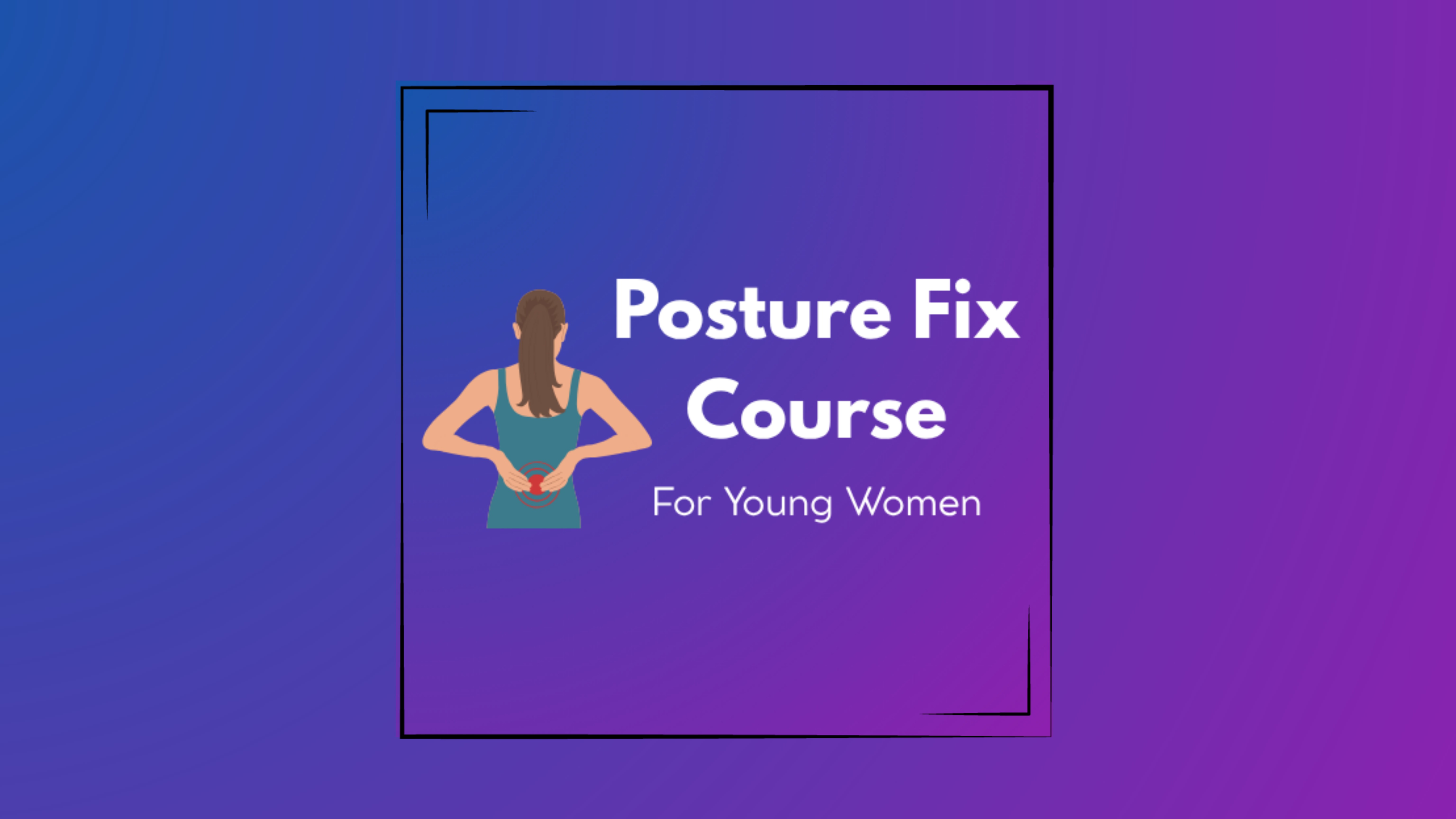 Posture Fix-cursus