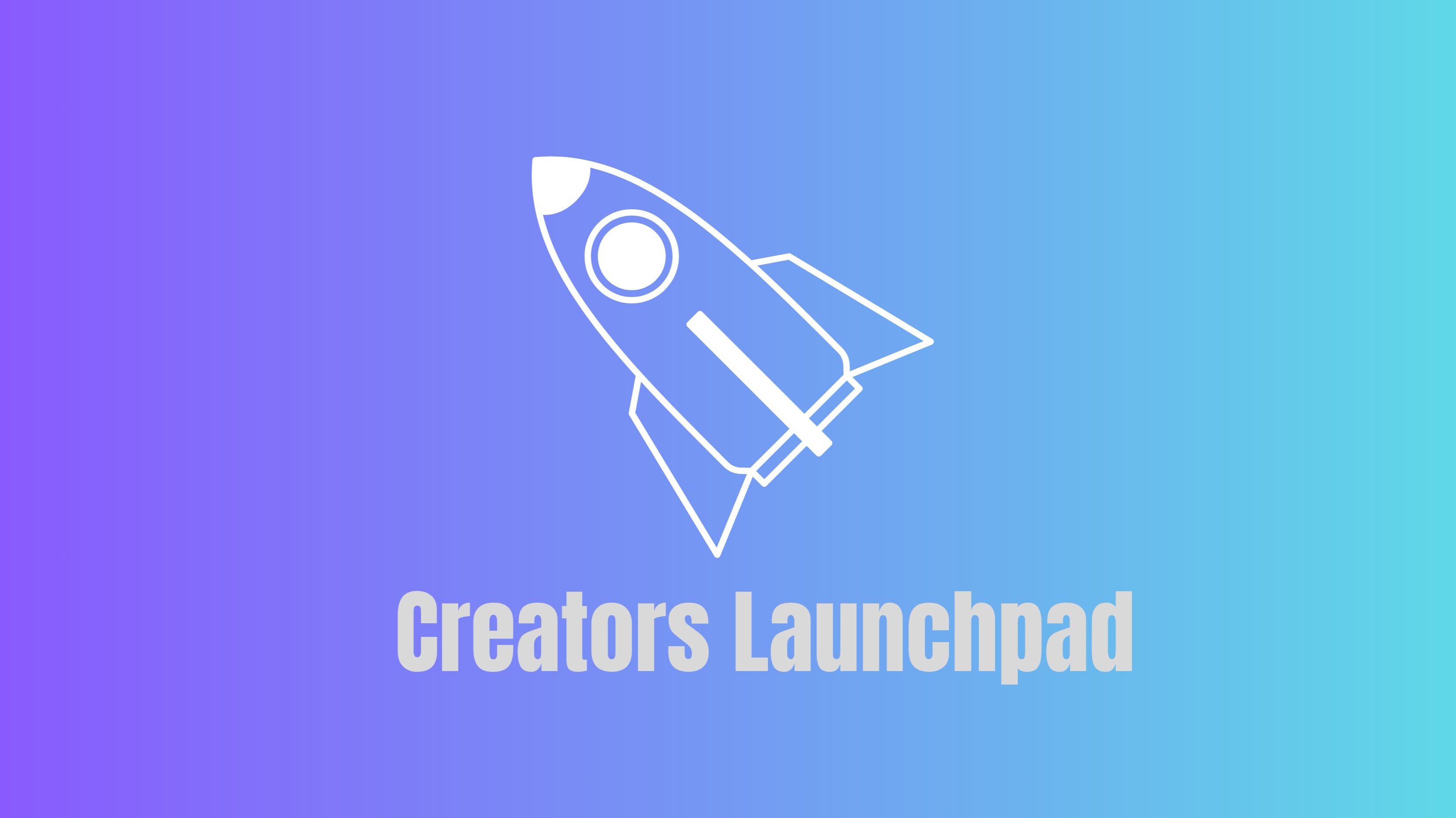 Creators Launchpad
