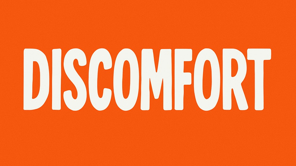 Blissful Discomfort