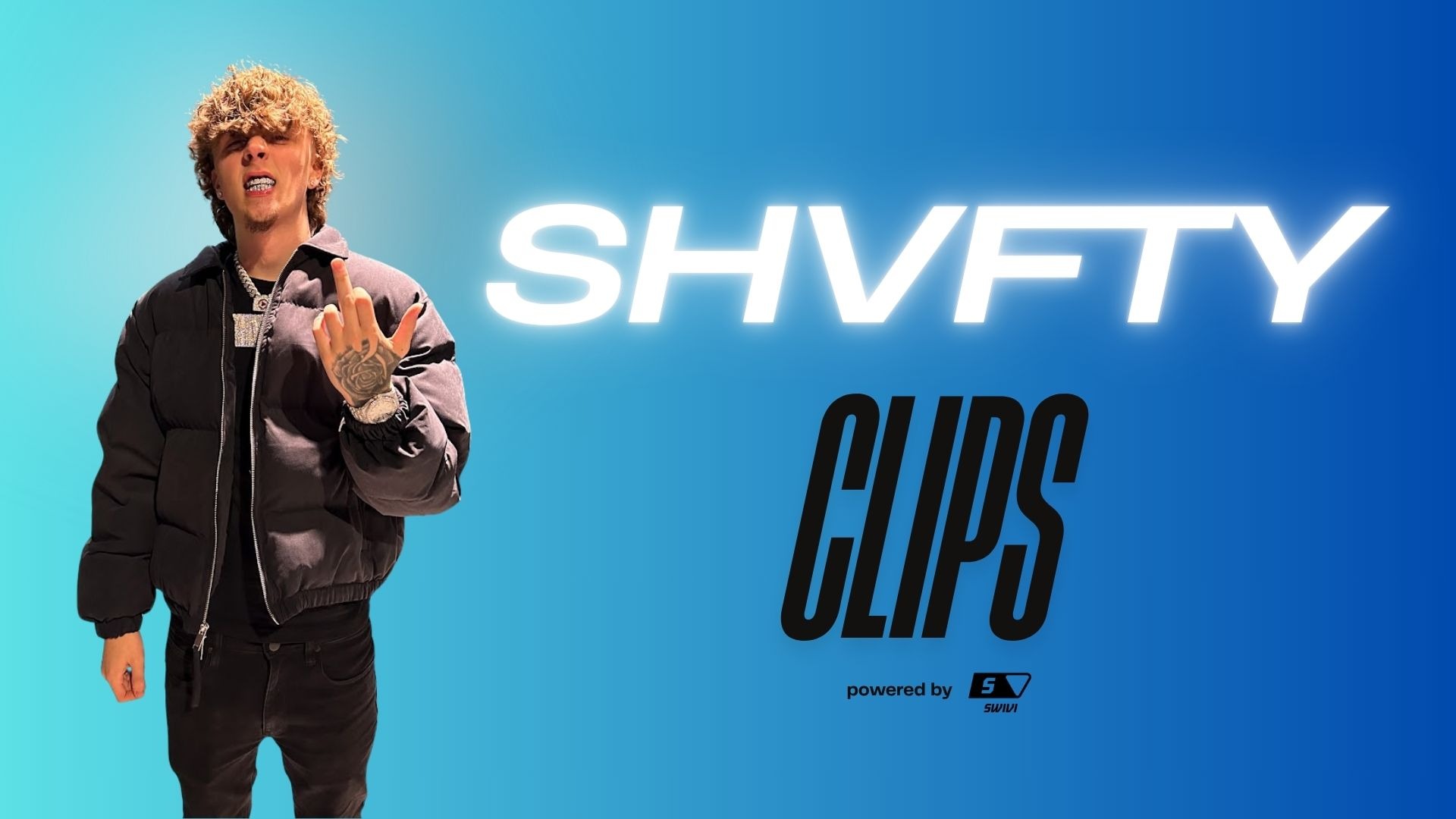 Shvfty Clips