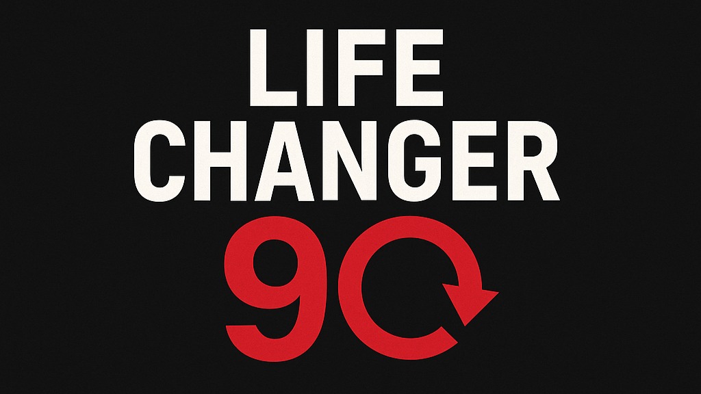 life changer 90