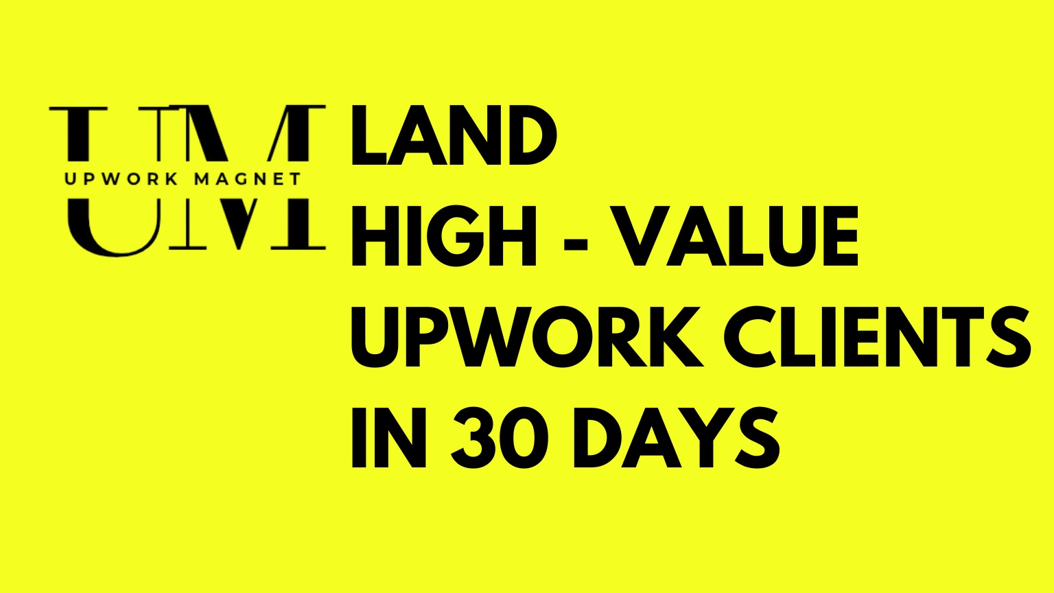 Upwork Client Magnet 