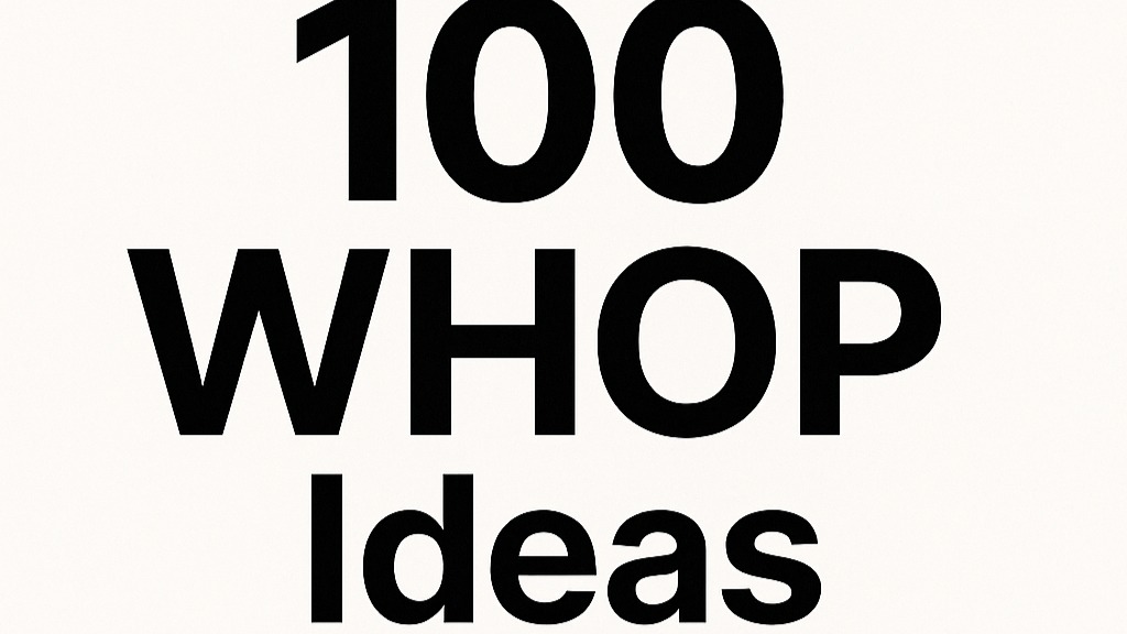100 Digital Product/WHOP Ideas