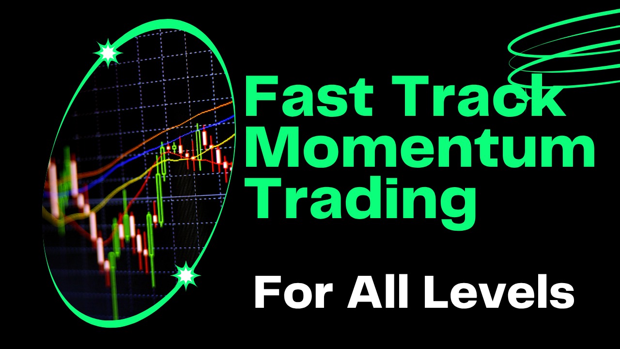 Fast Track Momentum Trading