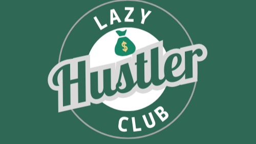 Lazy Hustler Club Starter Kit