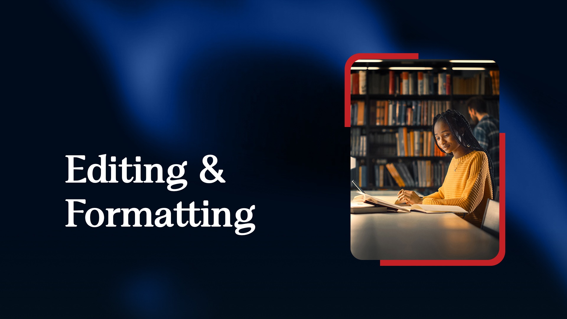 Editing & Formatting