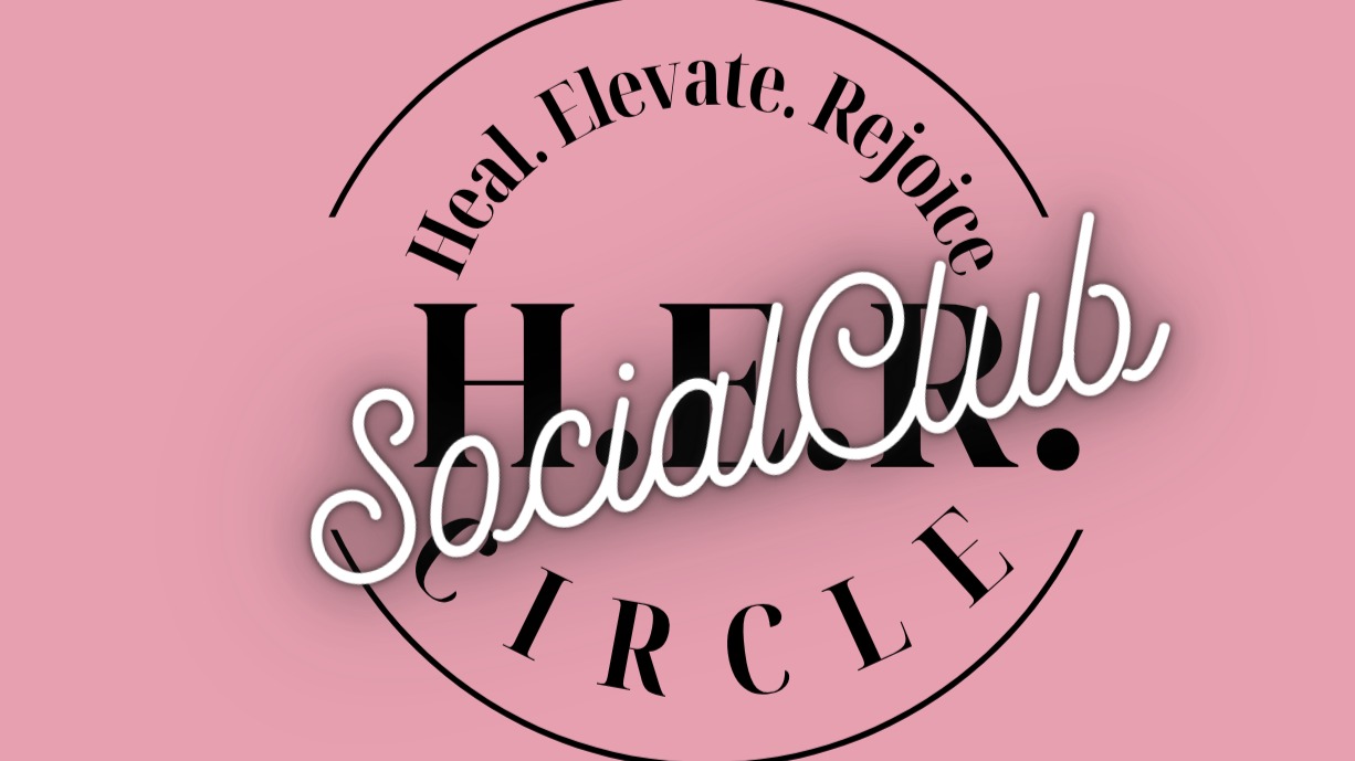 H.E.R. Circle Social Club