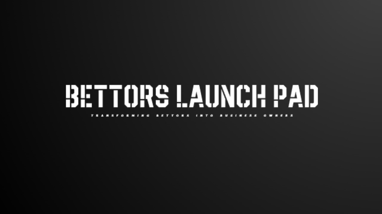 The Bettors Launchpad
