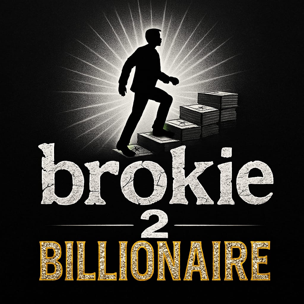 Brokie2billionaire