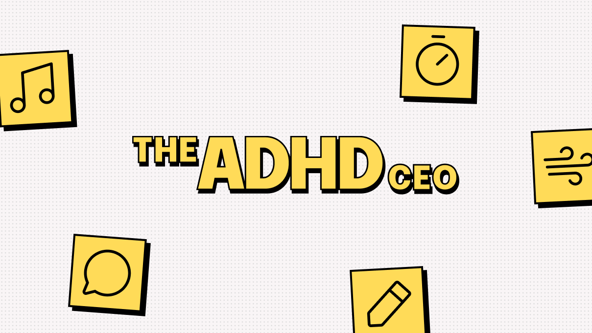 The ADHD Ceo