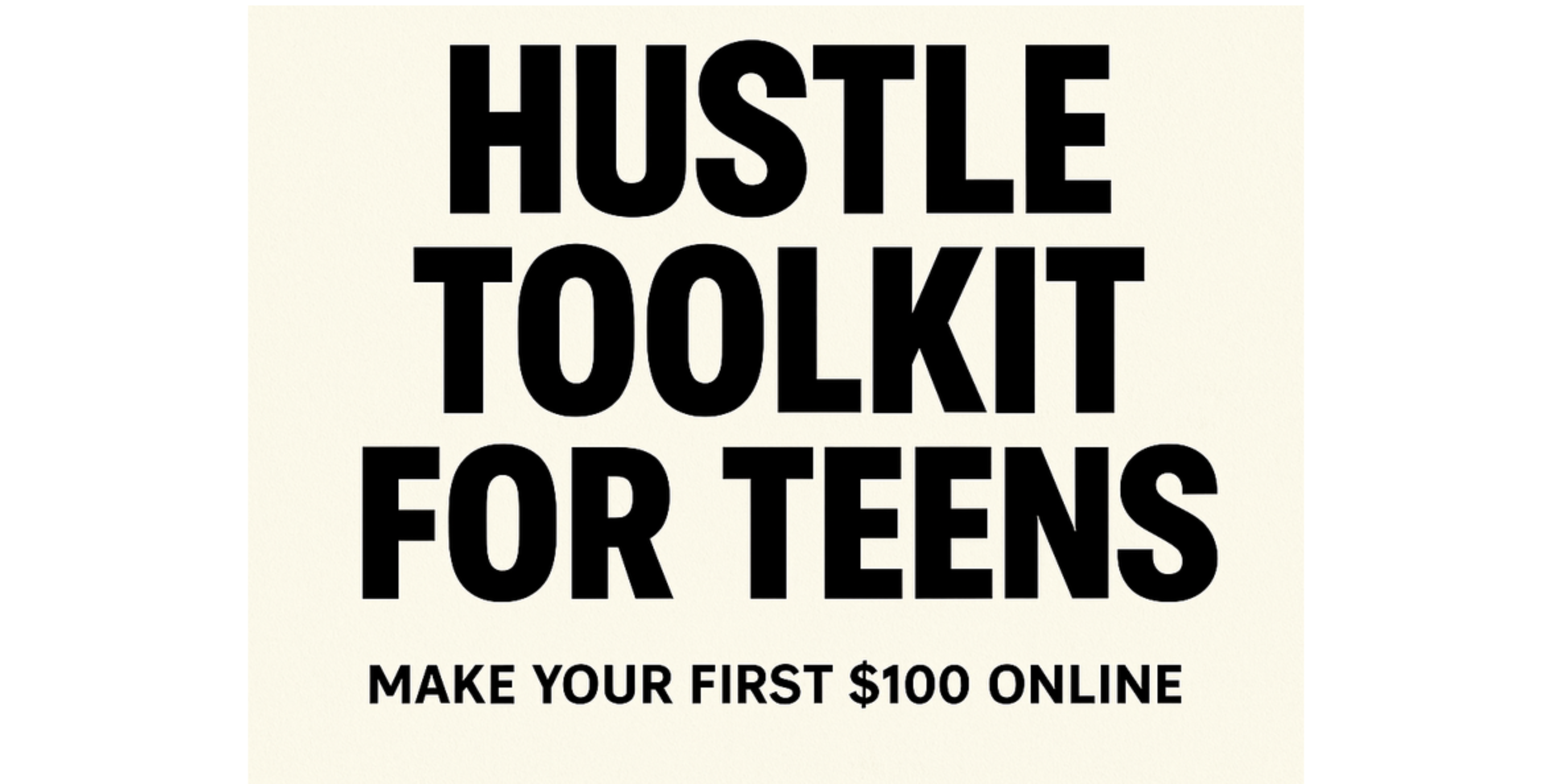 Hustle Toolkit for Teens 
