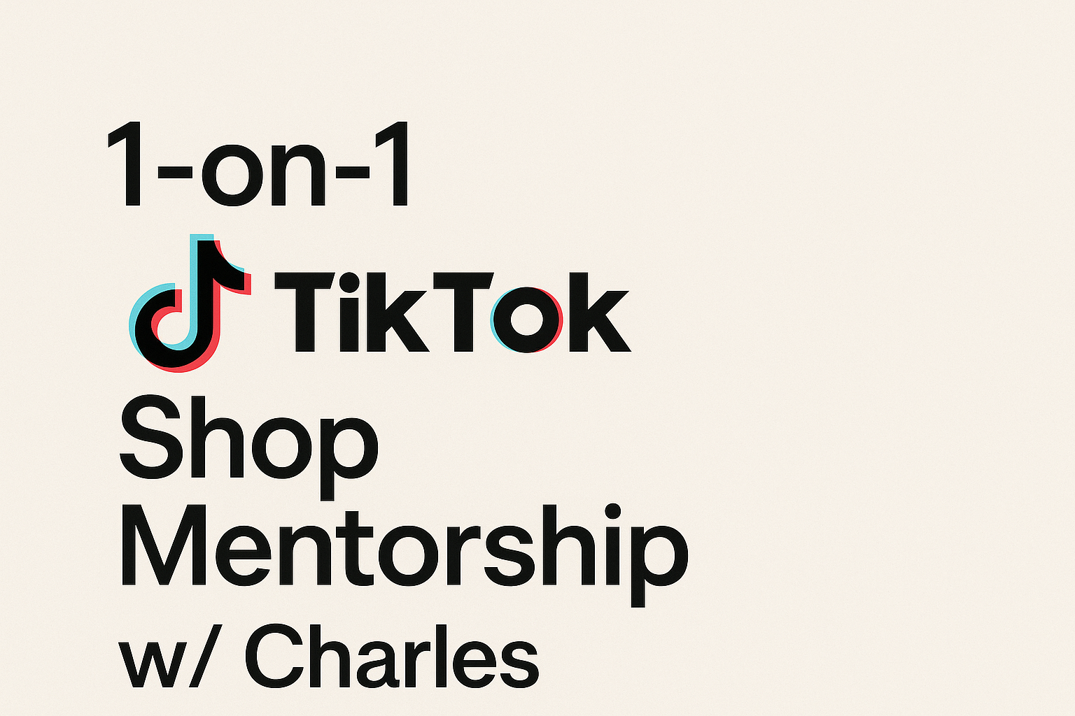 1-On-1 Tiktok Shop Mentorship