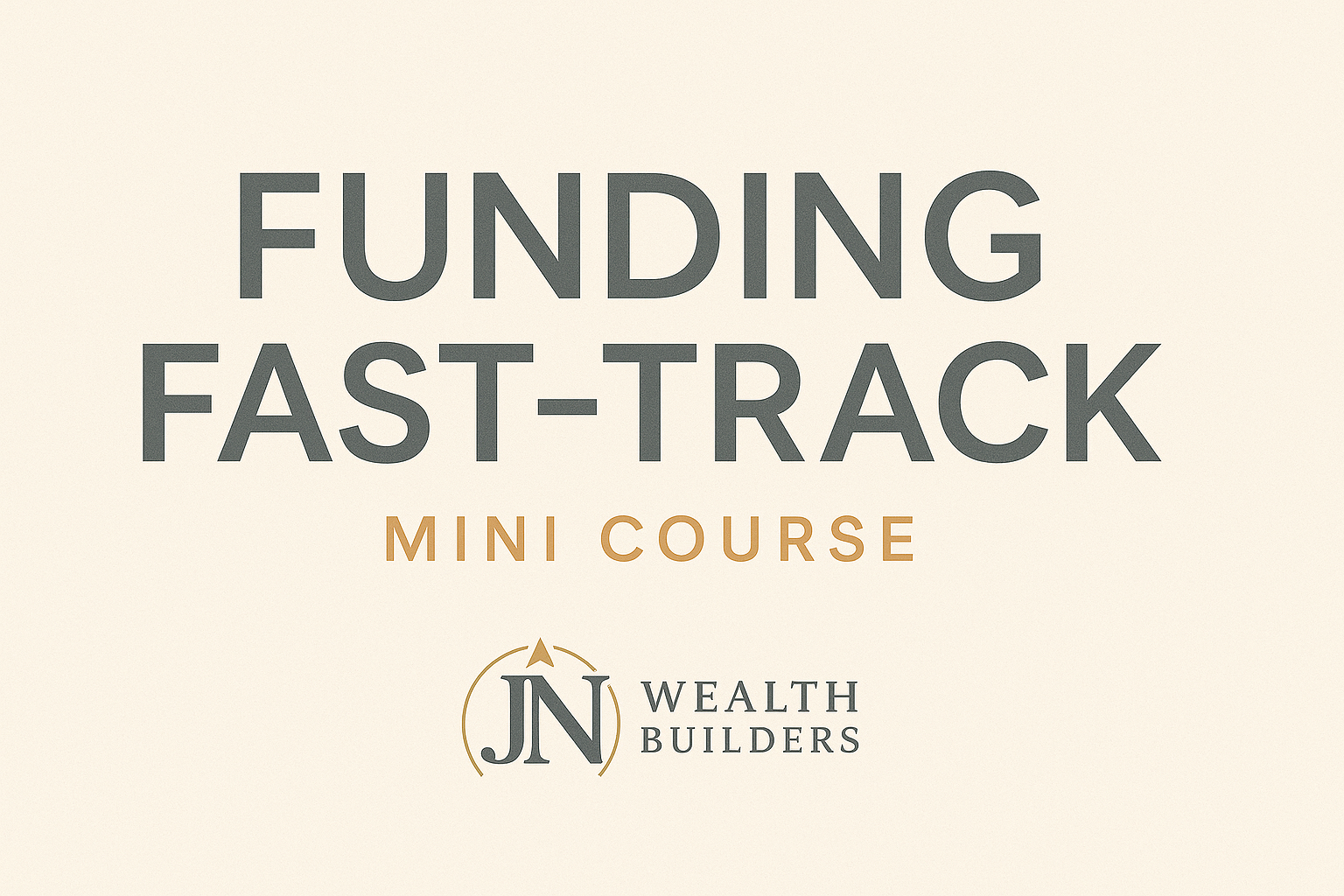 Funding Fast-Track Mini Course