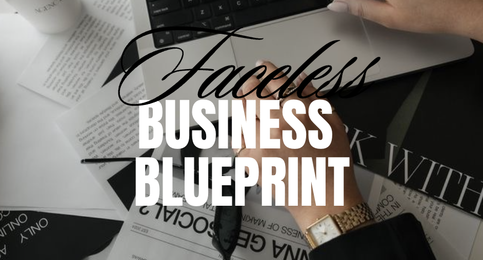 Faceless Business Blueprint