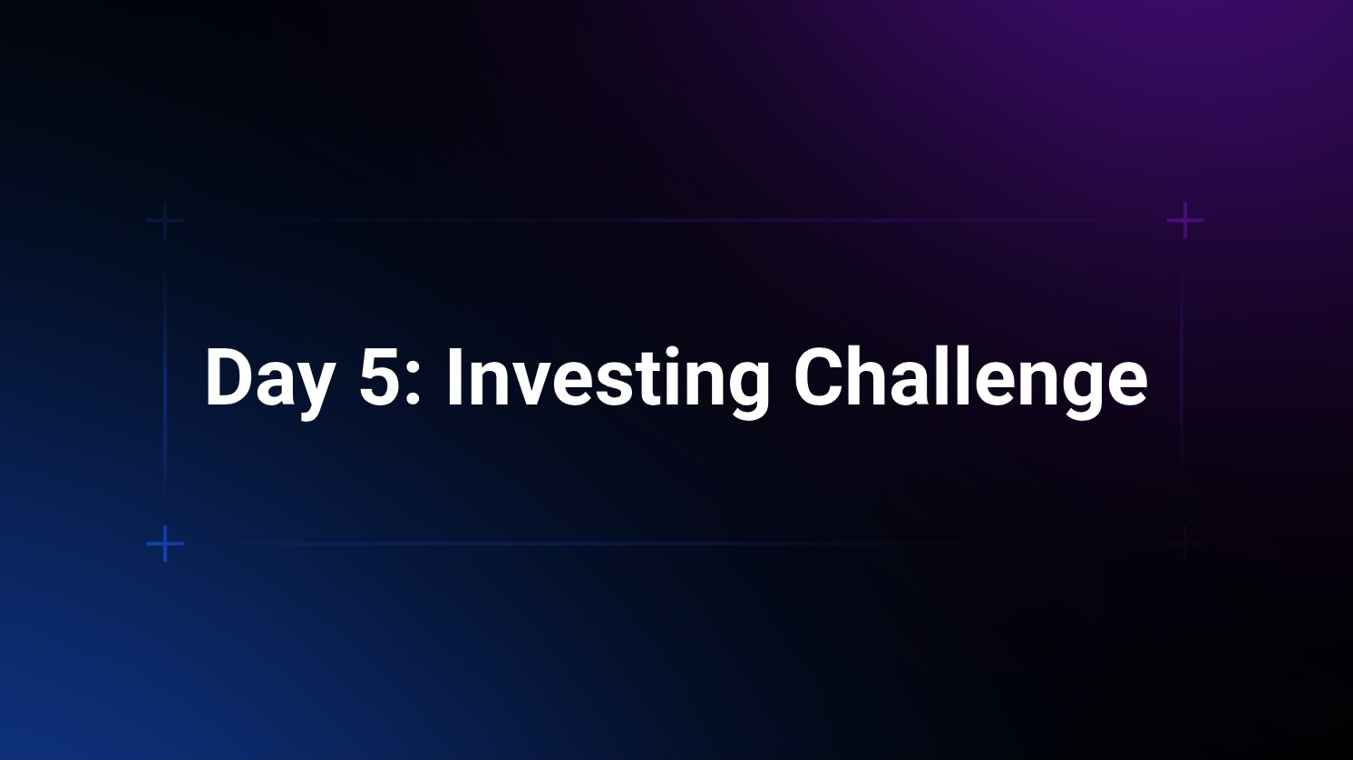 Day 5: Investing Challenge