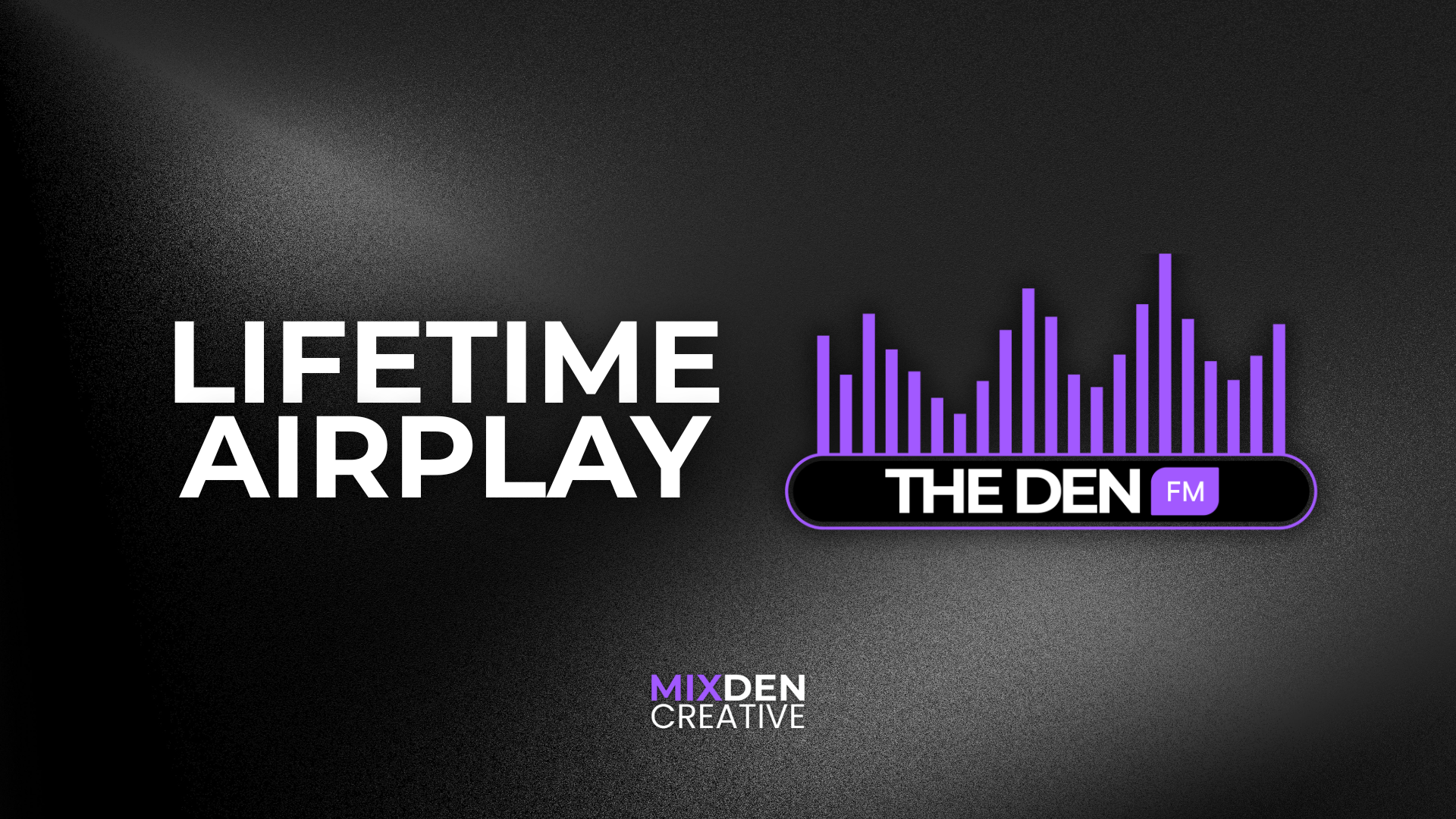The Den FM — Lifetime Airplay