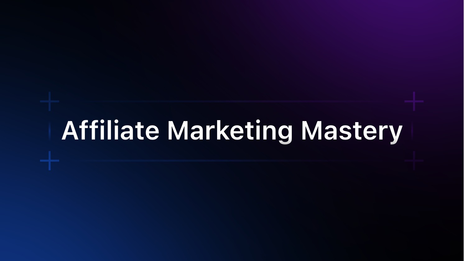 Affiliate Marketing Blueprint