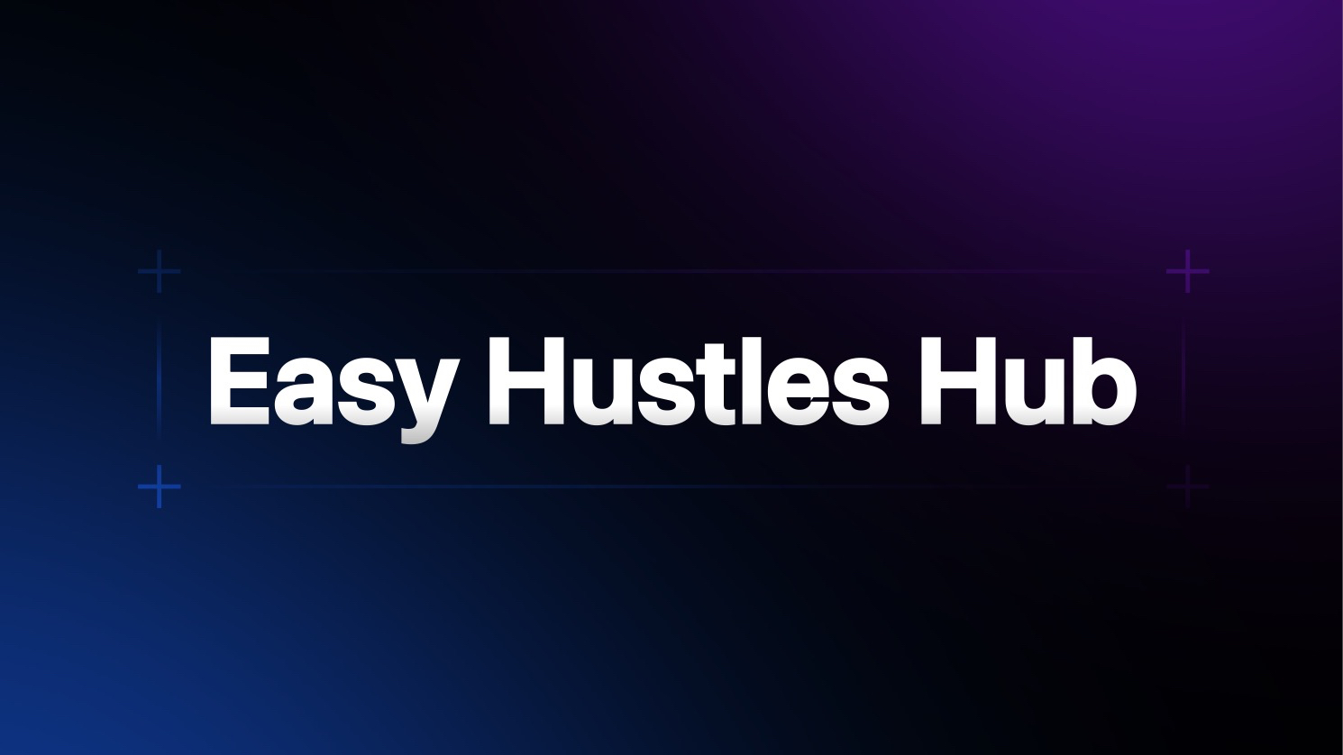 Easy Hustles Hub