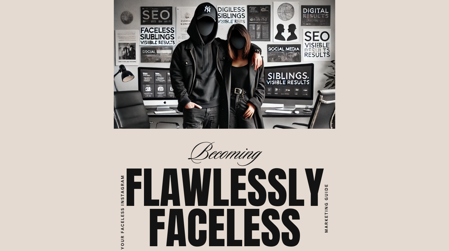 Becoming Flawlessly Faceless