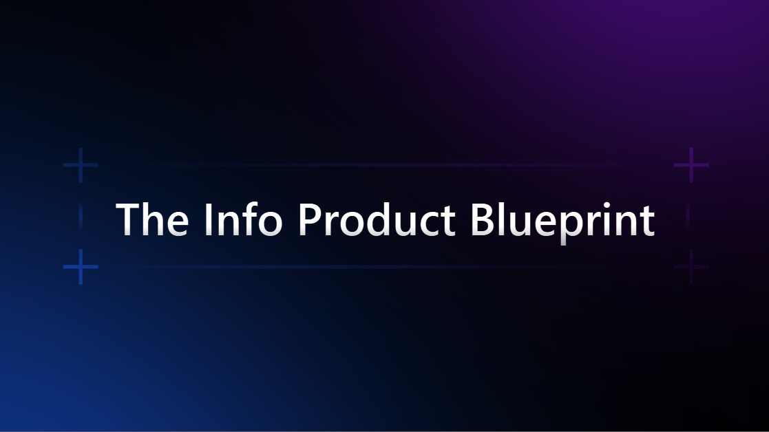 Info Product Blueprint 2.0