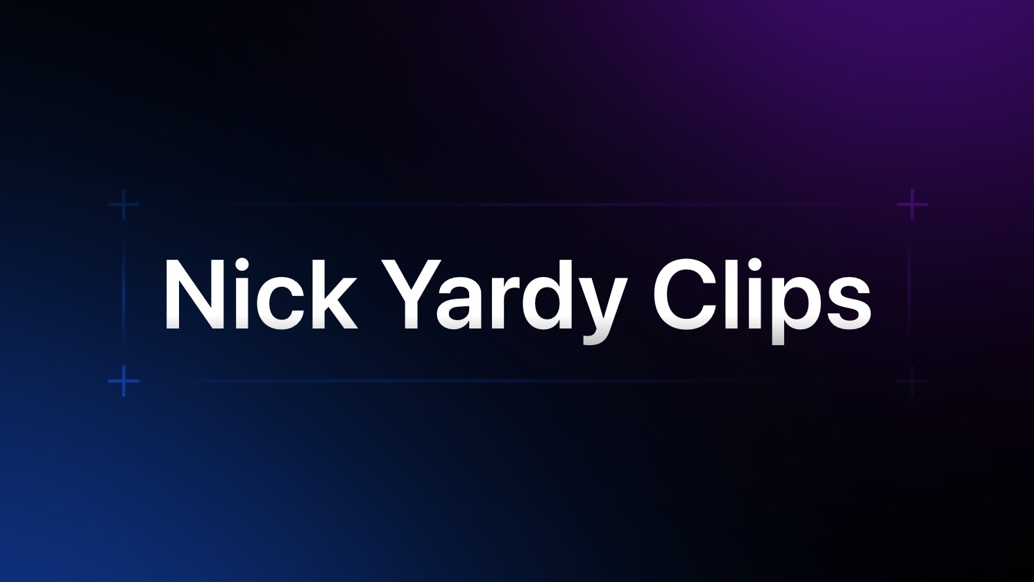 Nick Yardy Clips (Elite)