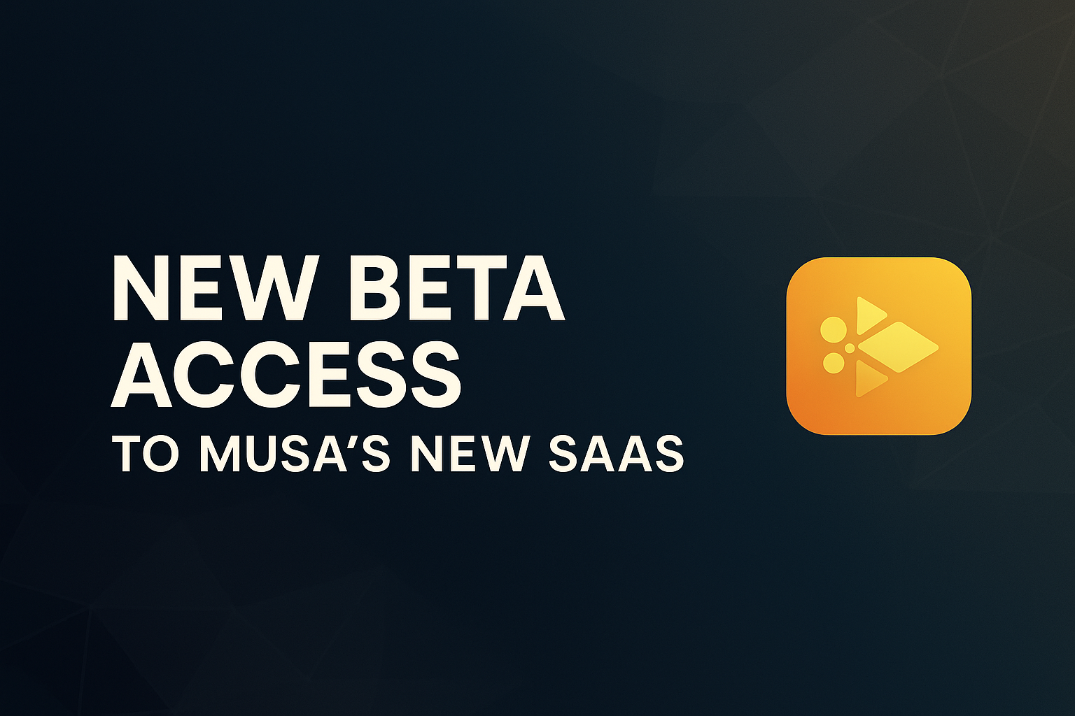 Beta Access!