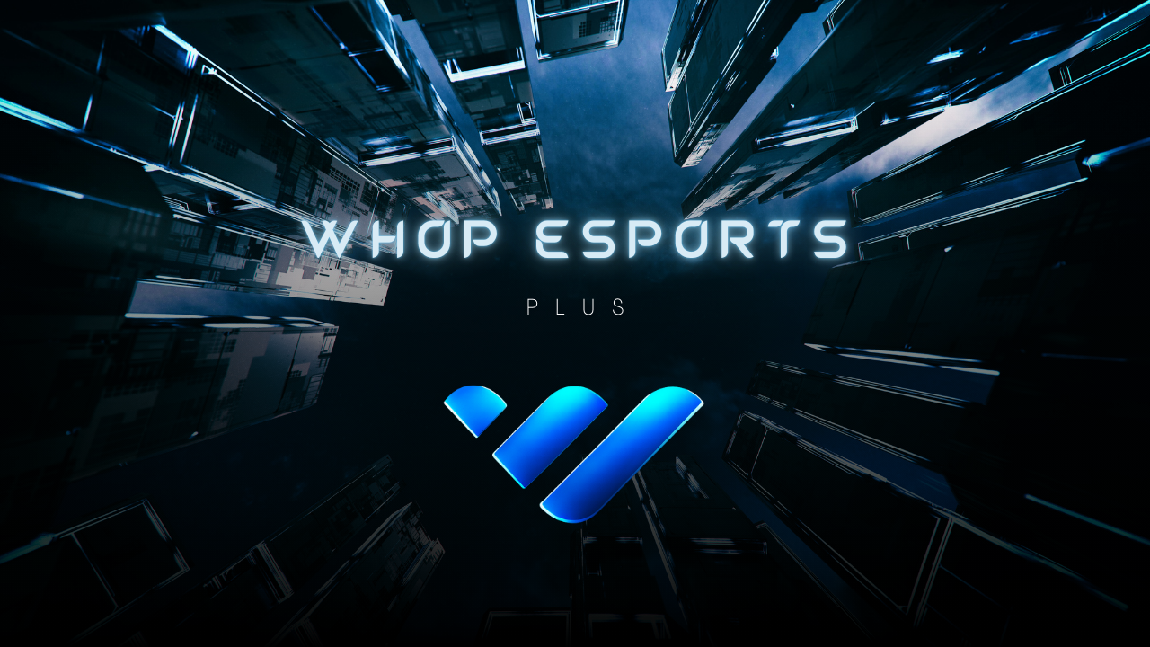 Whop Esports Plus