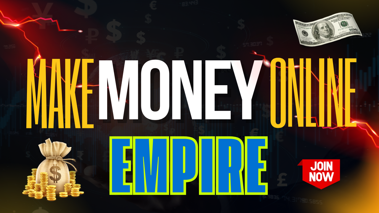 MAKE MONEY ONLINE EMPIRE 