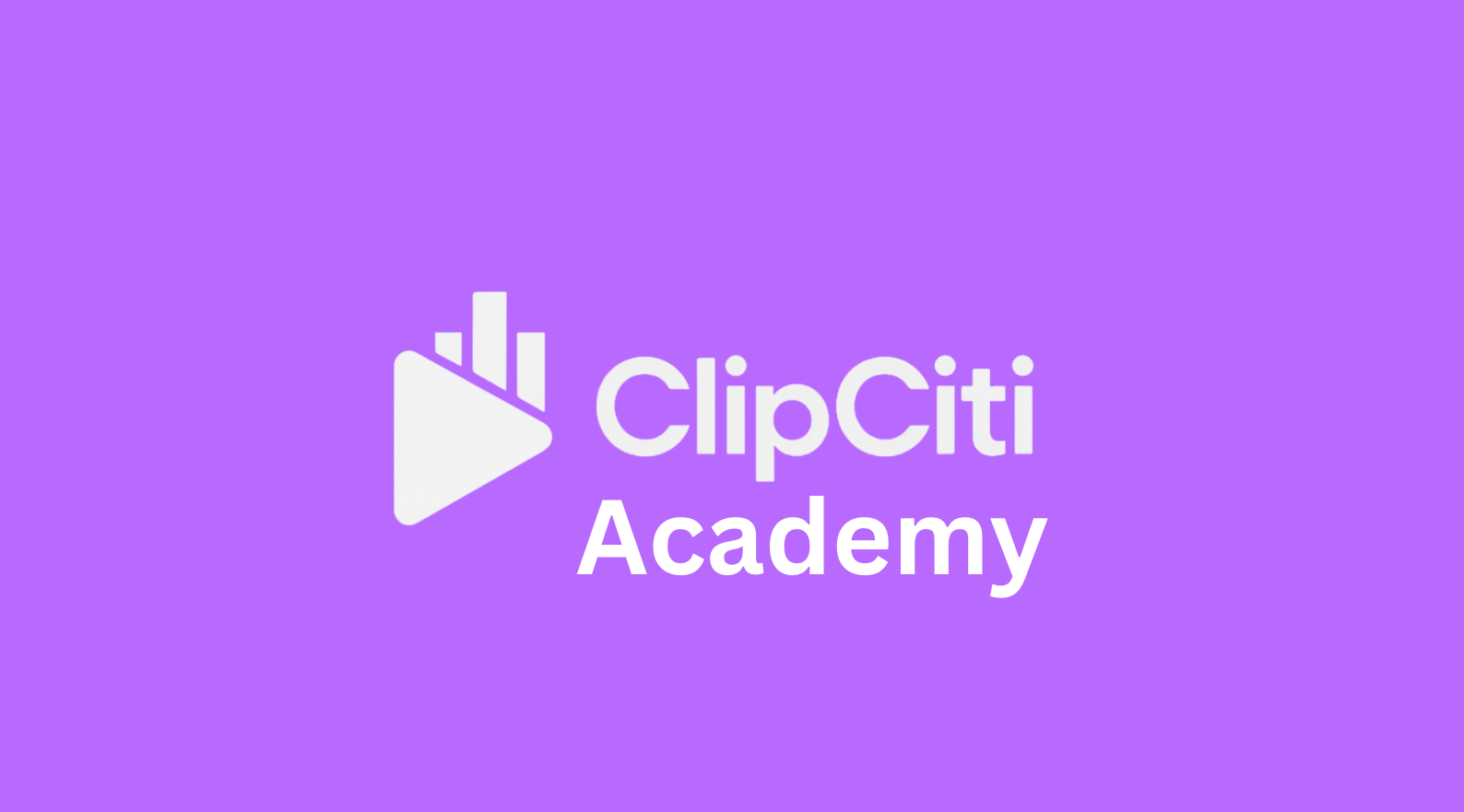 ClipCiti Academy