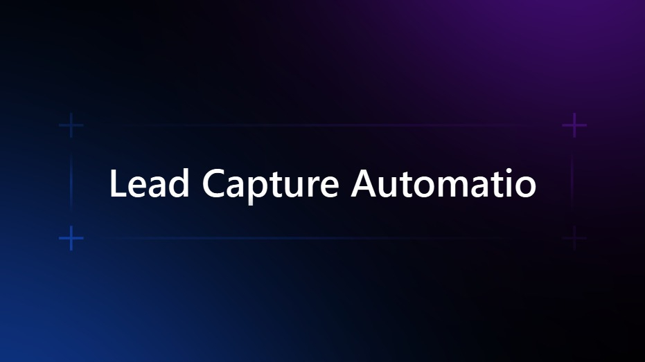 Lead Capture and Follow On