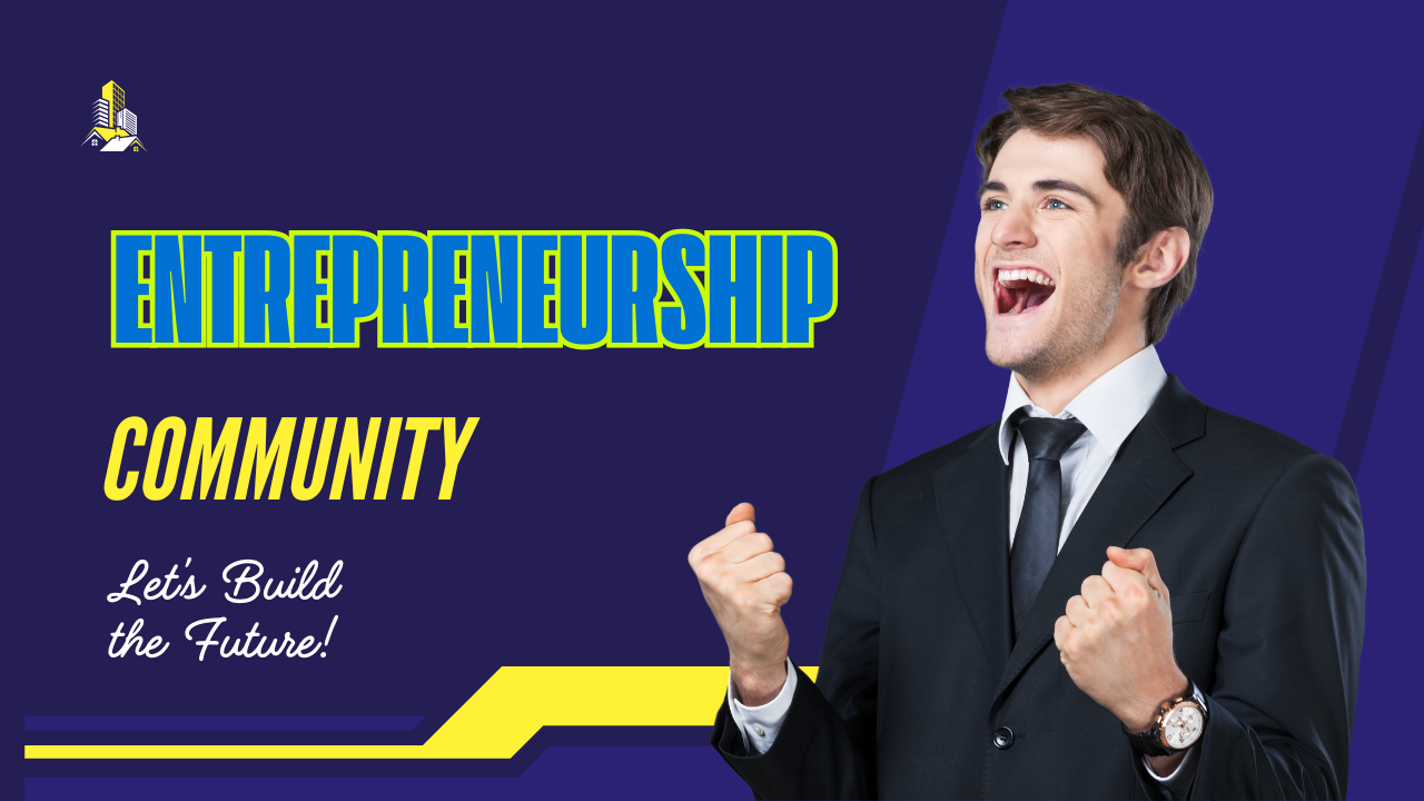 ENTREPRENEURSHIP COMMUNITY