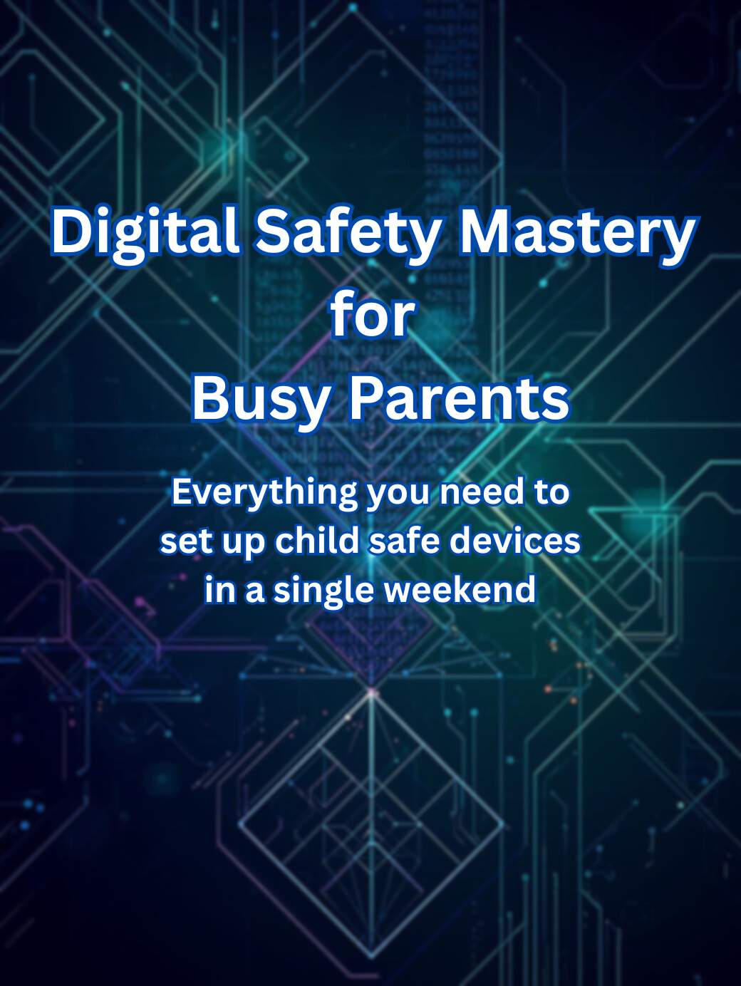 Digital Safety for Families 