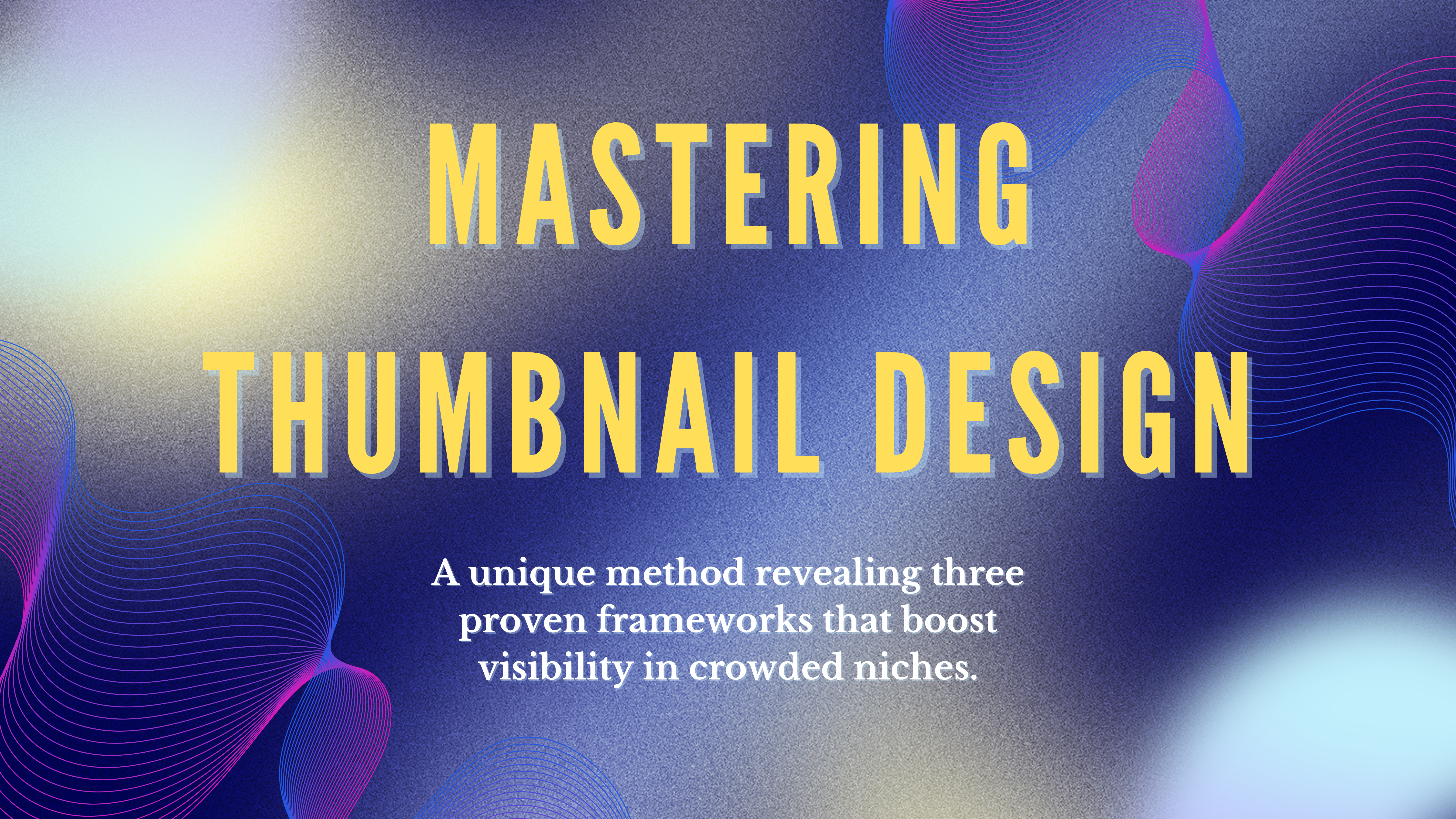 Mastering Thumbnail Design