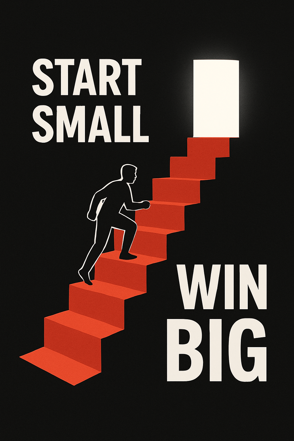 Start Small. Win Big