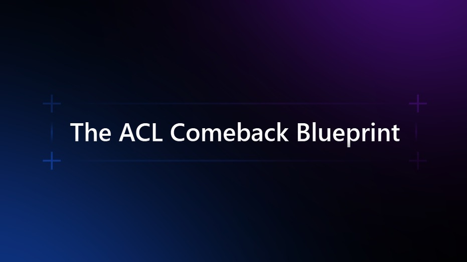 ACL Athlete Rebuild