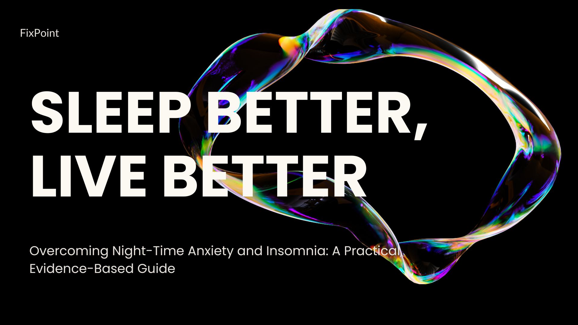 Sleep  Better, Live  Better