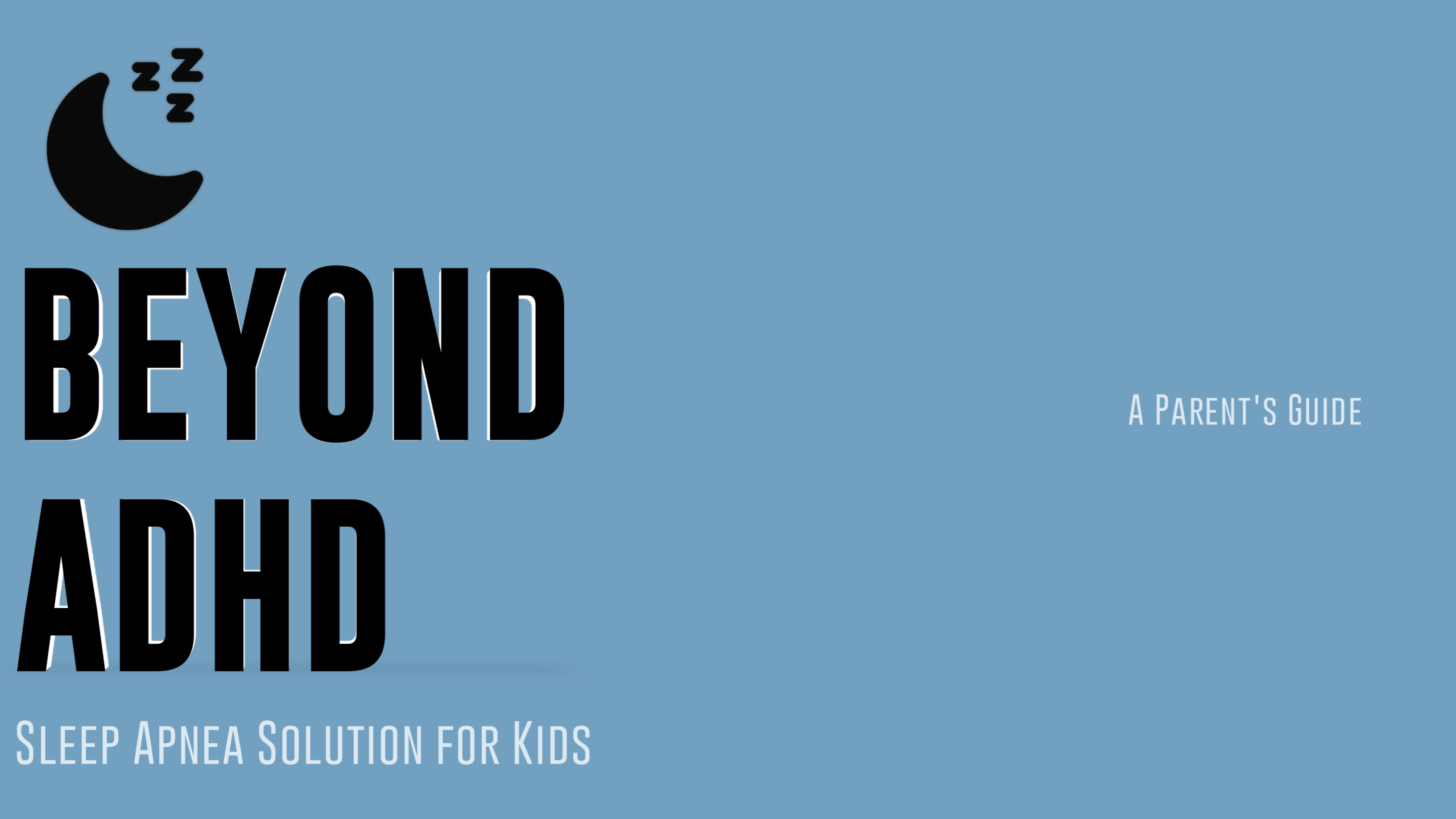 BEYOND ADHD: Sleep Apnea