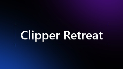 clipper retreat: life time 