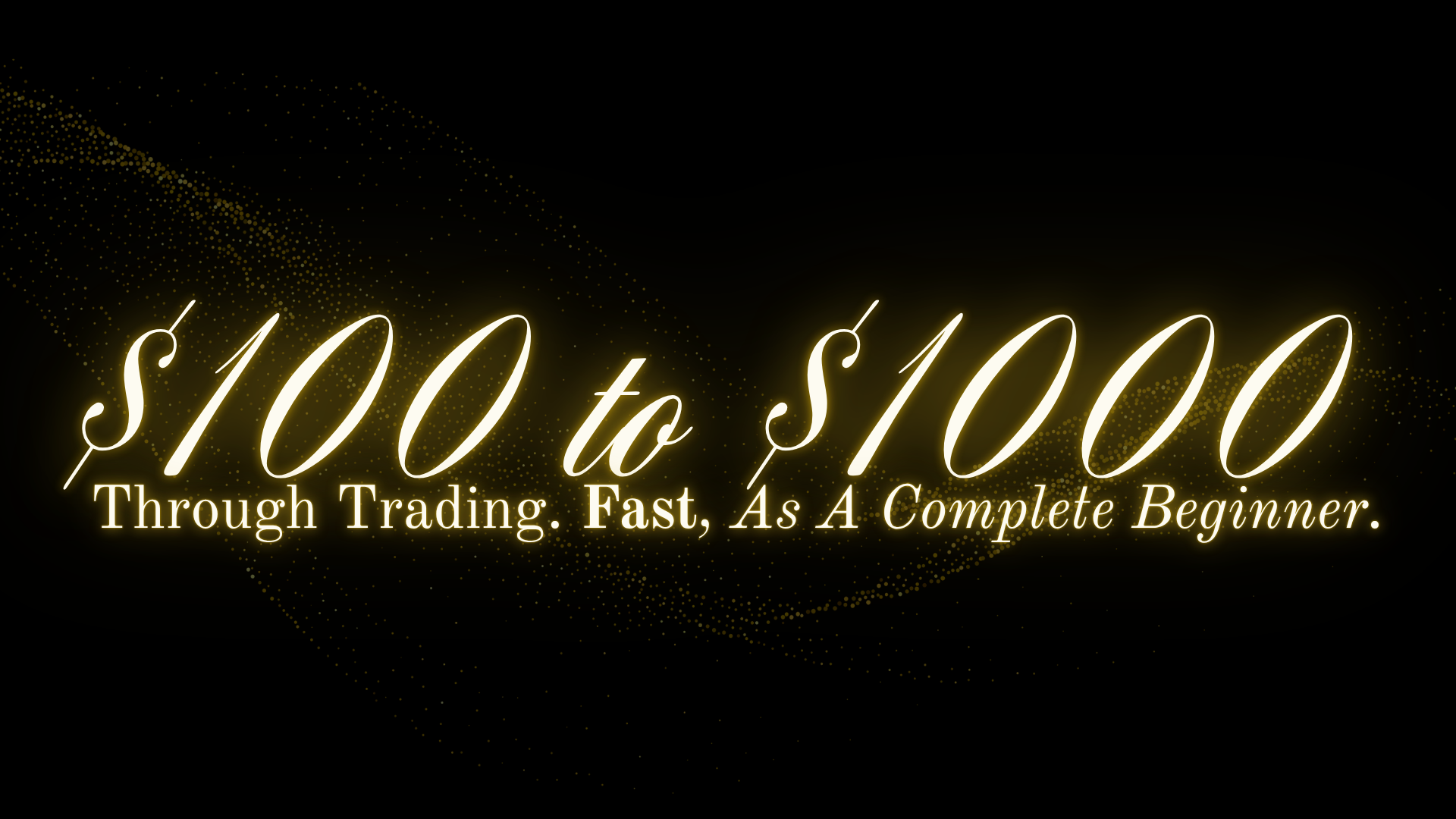 Rapid Flip: $100 to $1,000.