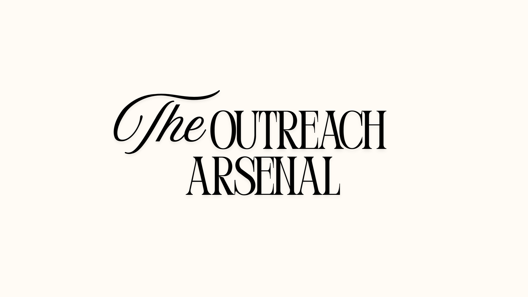 The Outreach Arsenal