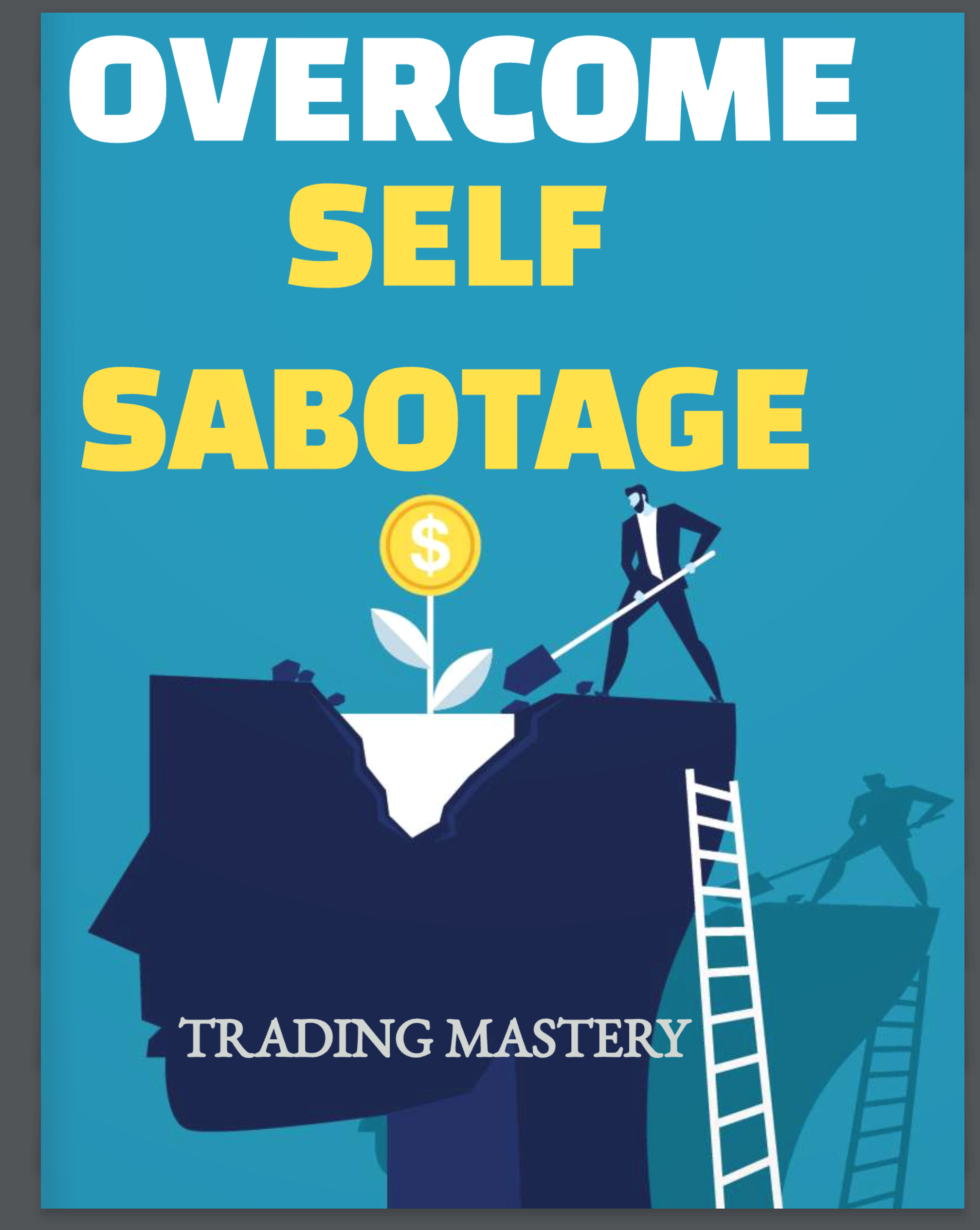 Overcome Self Sabotage: Tra...