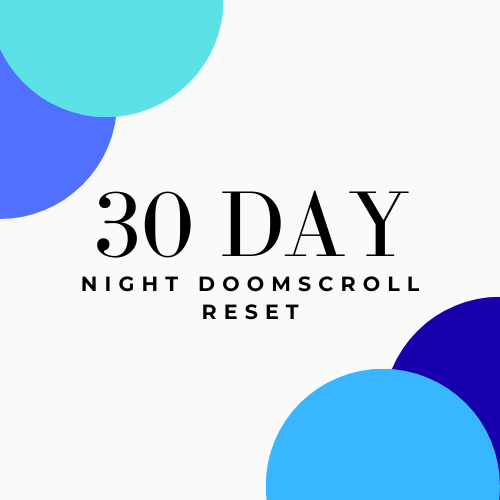 30 Day Night Doomscroll Reset