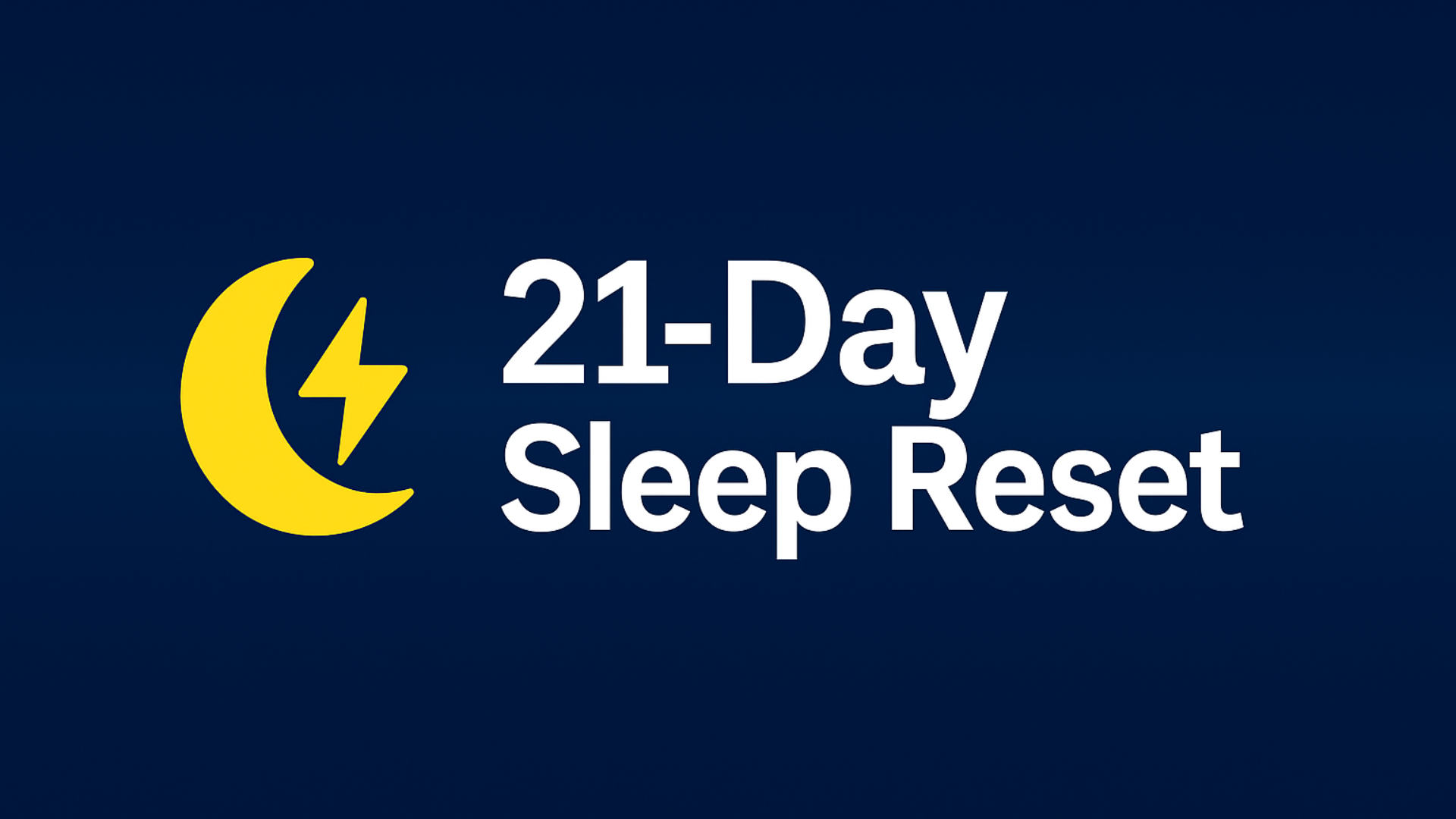 The 21-Day Sleep Reset